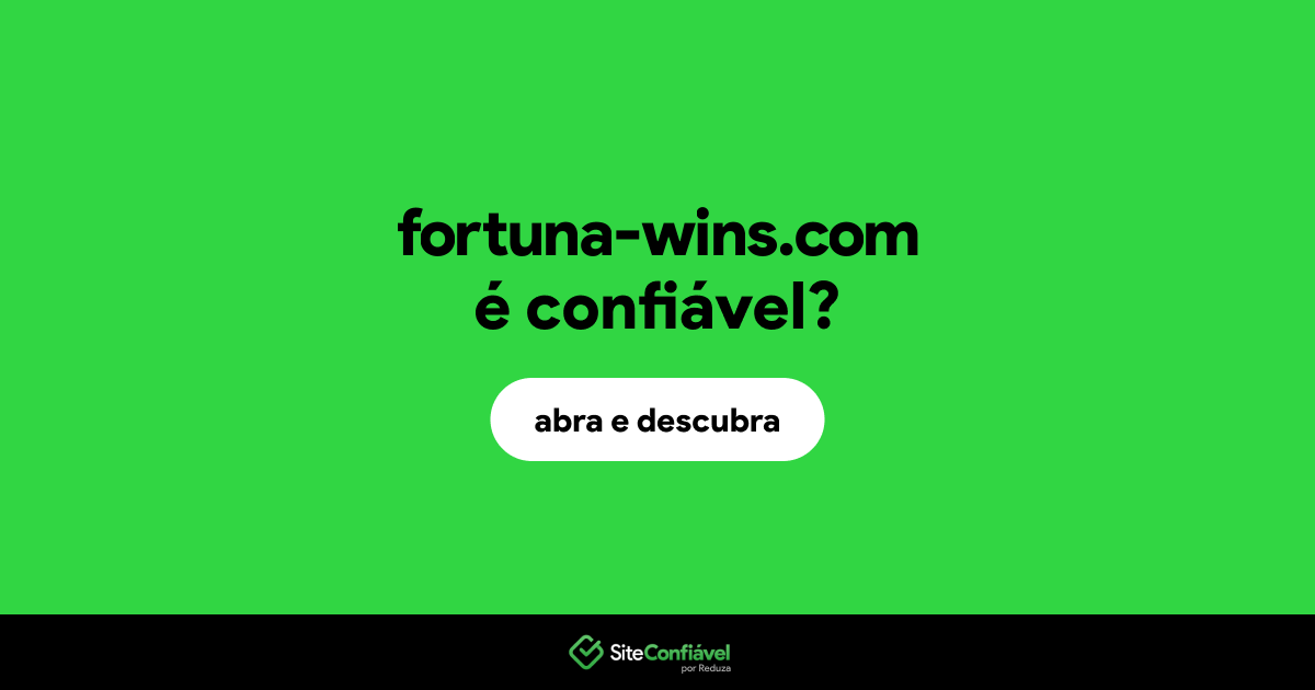 O site fortuna-wins.com é confiável?