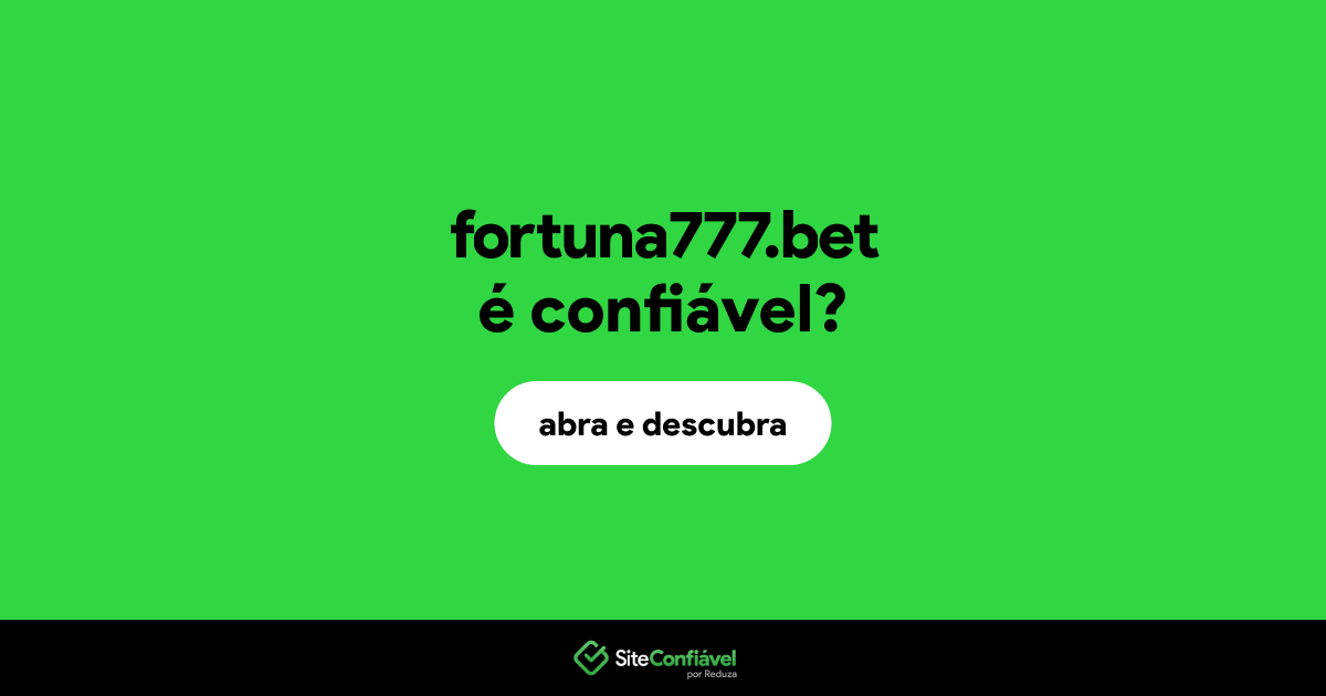 O site fortuna777.bet é confiável?