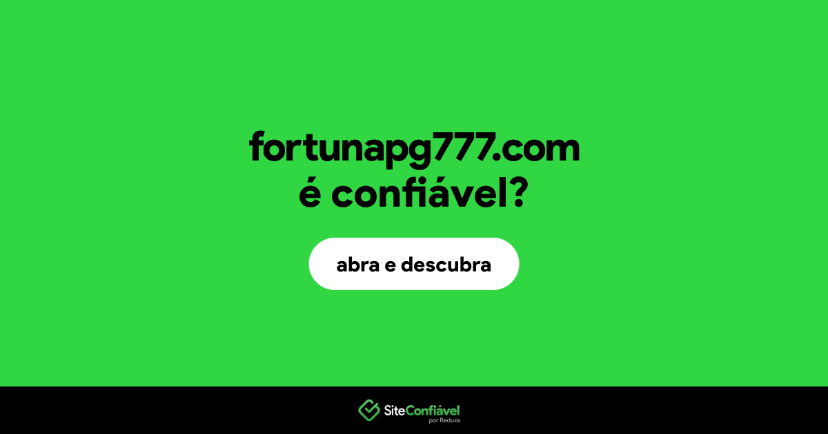 O site fortunapg777.com é confiável?