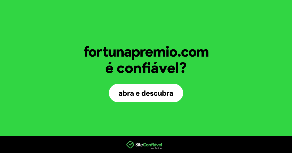 O site fortunapremio.com é confiável?