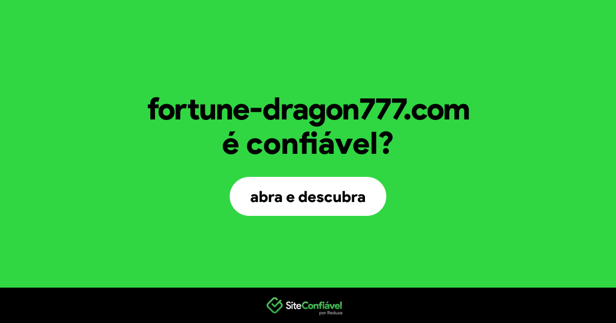 O site fortune-dragon777.com é confiável?