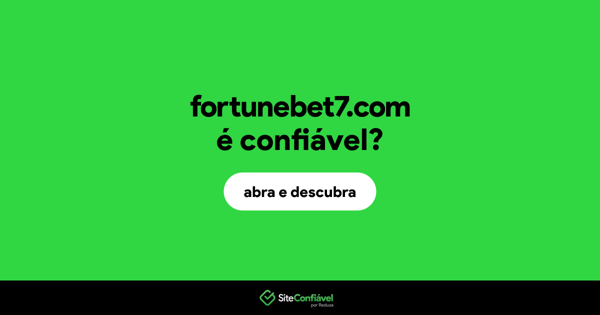 O site fortunebet7.com é confiável?