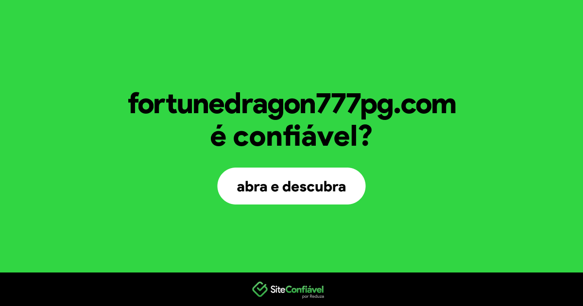O site fortunedragon777pg.com é confiável?