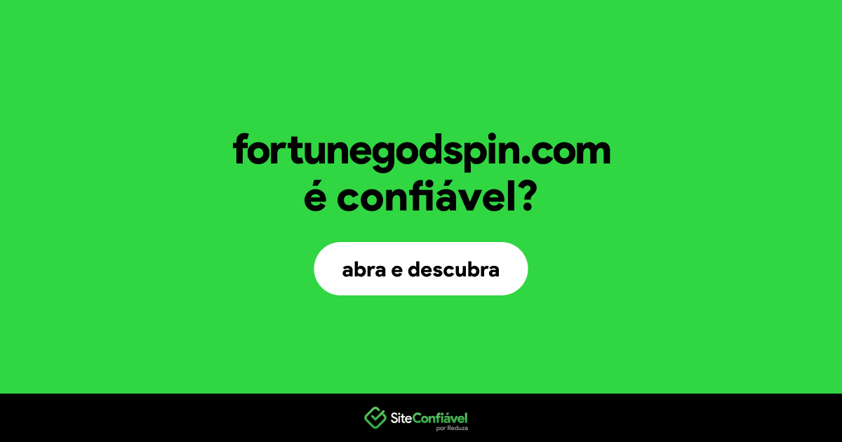 O site fortunegodspin.com é confiável?
