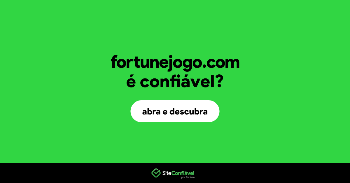 O site fortunejogo.com é confiável?