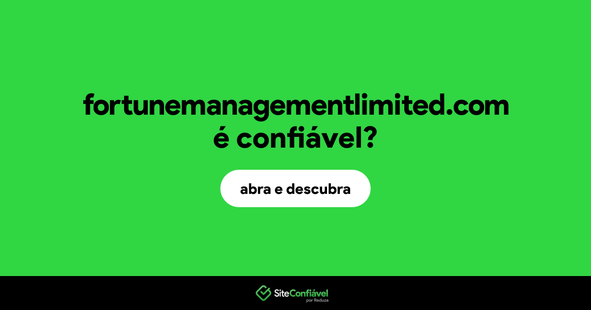 O site fortunemanagementlimited.com é confiável?