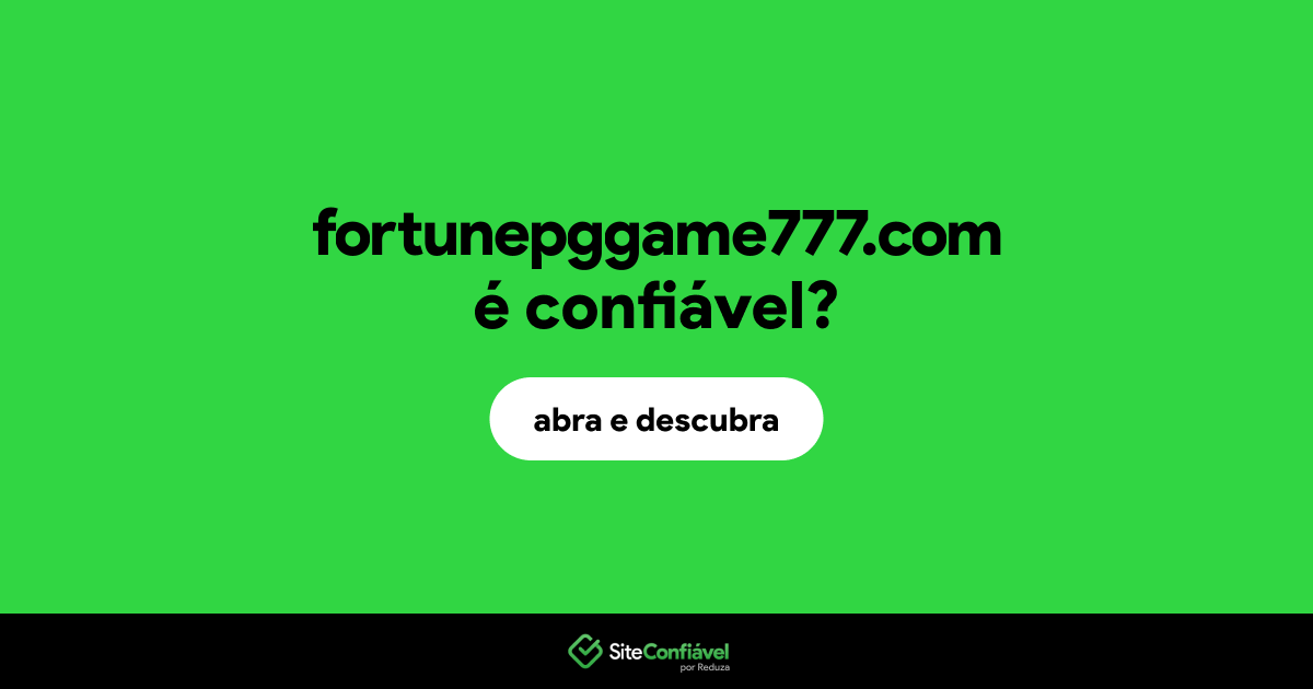 O site fortunepggame777.com é confiável?