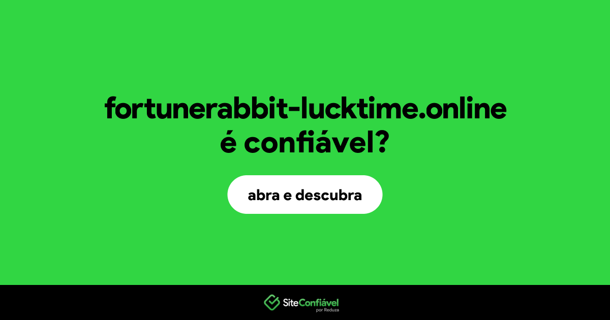 O site fortunerabbit-lucktime.online é confiável?