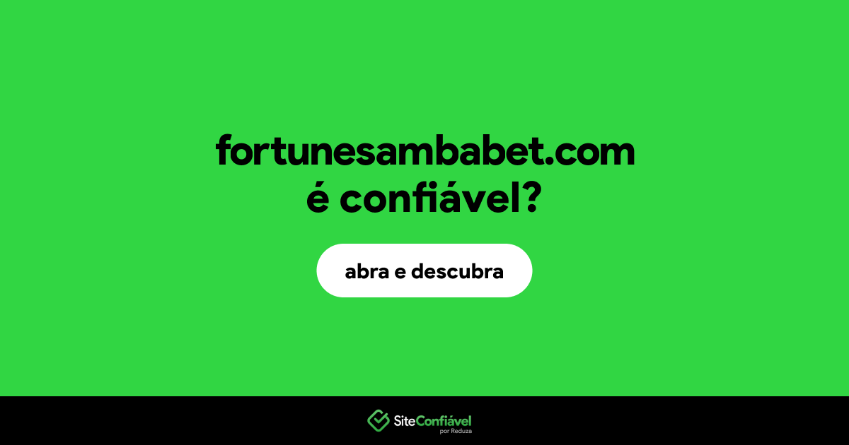 O site fortunesambabet.com é confiável?