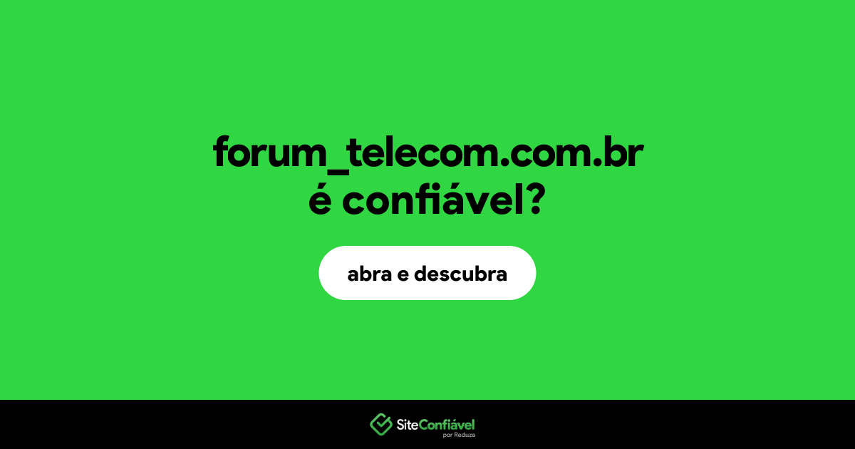 O site forum_telecom.com.br é confiável?