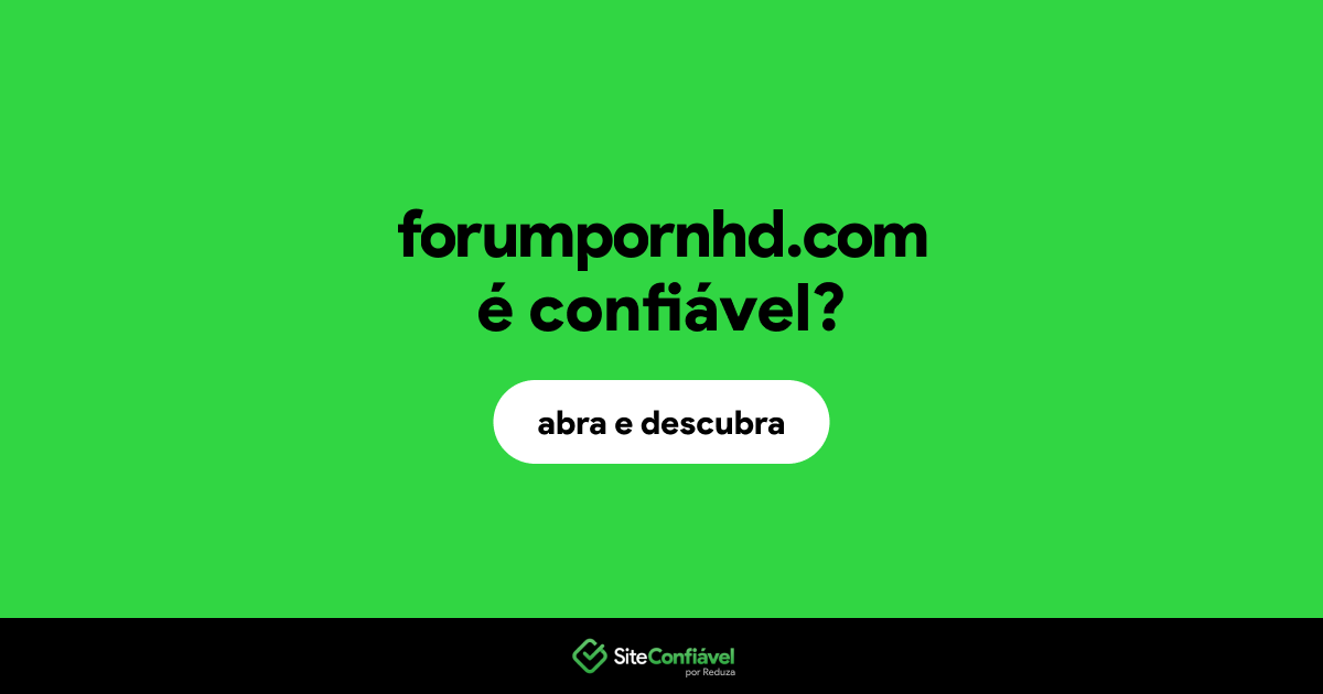 O site forumpornhd.com é confiável?