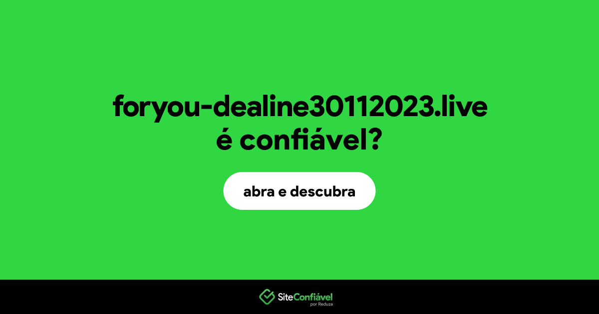 O site foryou-dealine30112023.live é confiável?