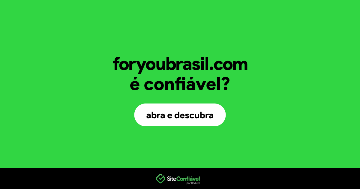 O site foryoubrasil.com é confiável?