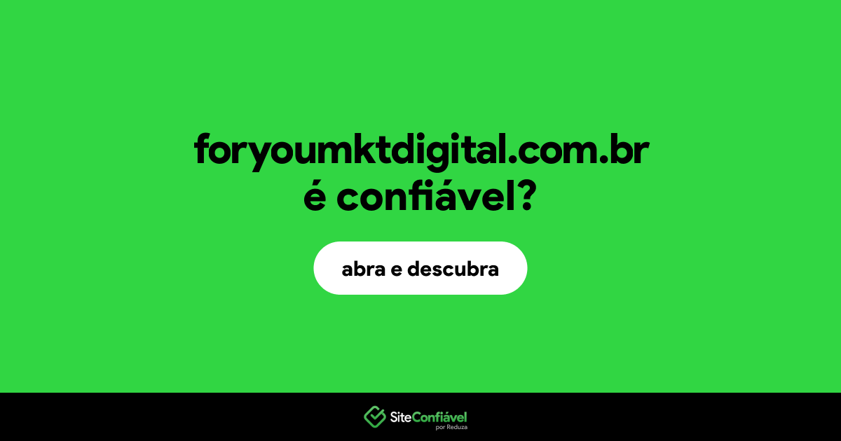 O site foryoumktdigital.com.br é confiável?