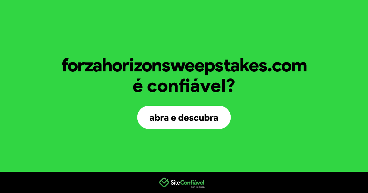 O site forzahorizonsweepstakes.com é confiável?