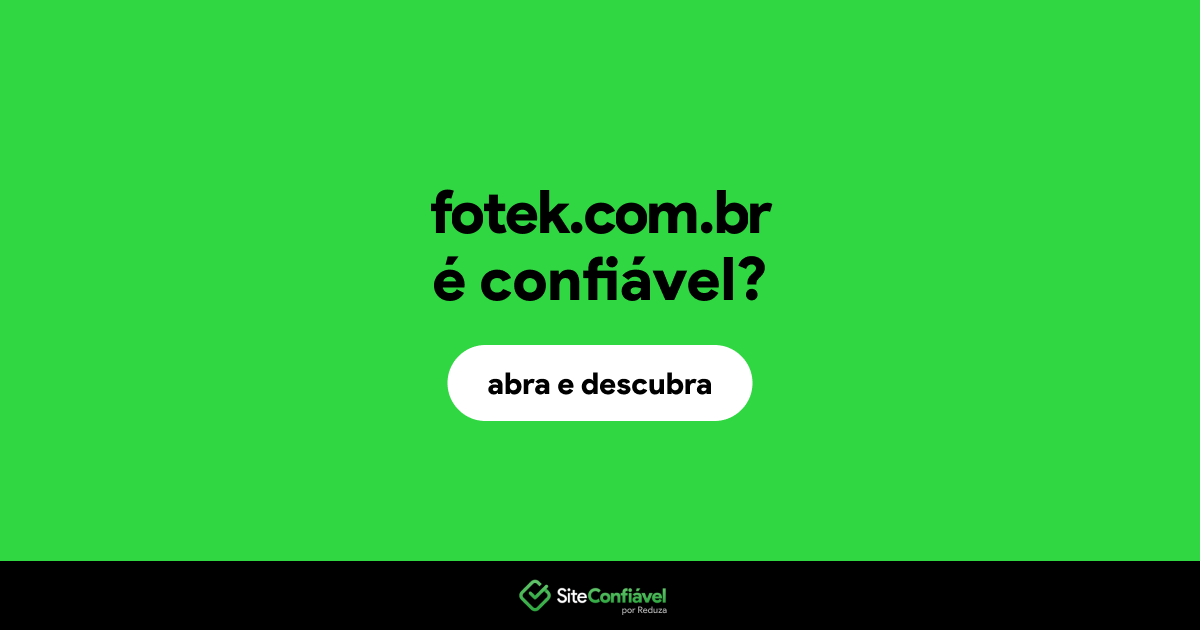 O site fotek.com.br é confiável?
