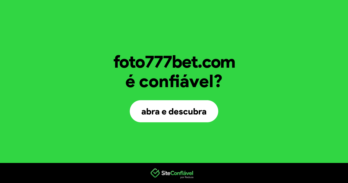 O site foto777bet.com é confiável?