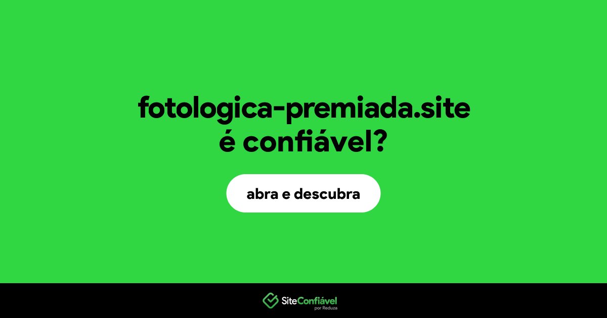 O site fotologica-premiada.site é confiável?