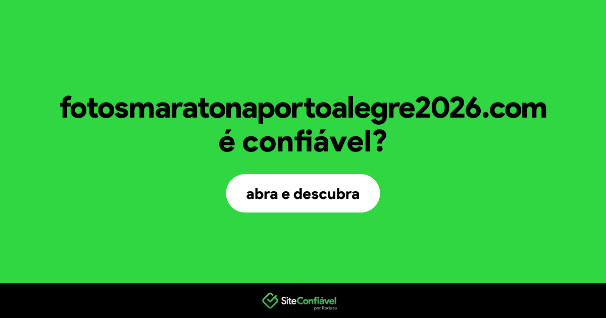 O site fotosmaratonaportoalegre2026.com é confiável?