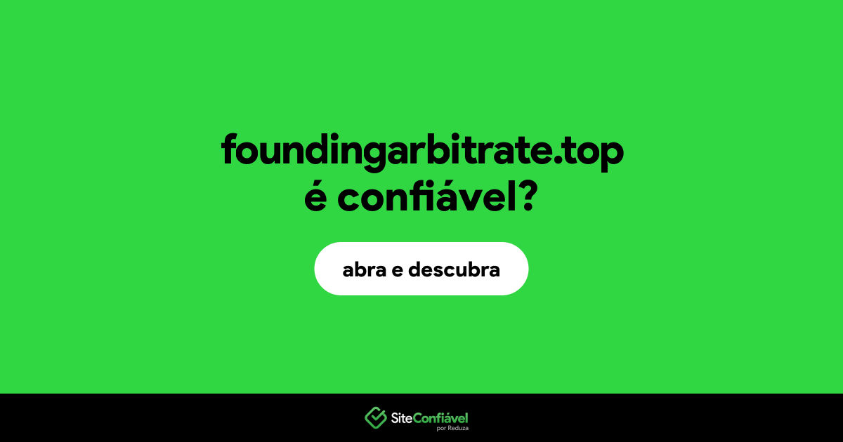 O site foundingarbitrate.top é confiável?