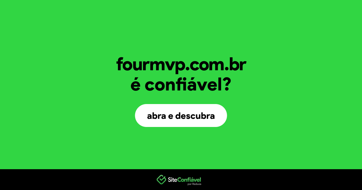 O site fourmvp.com.br é confiável?