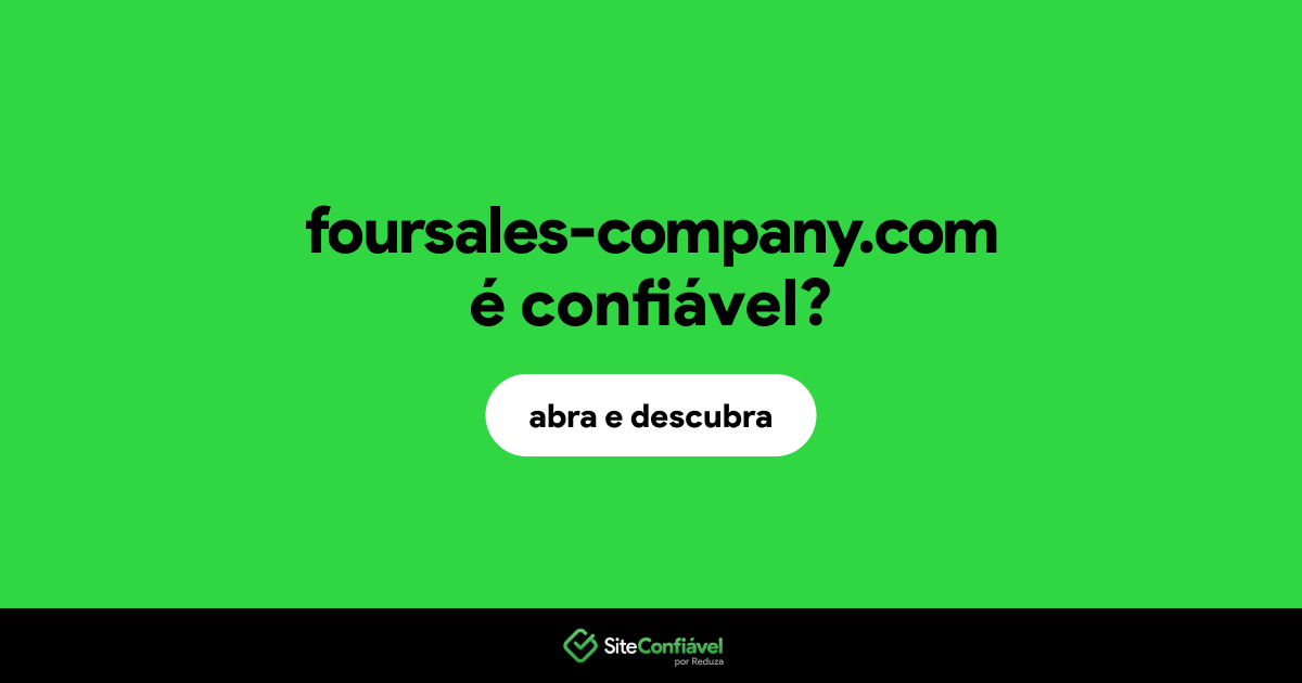 O site foursales-company.com é confiável?