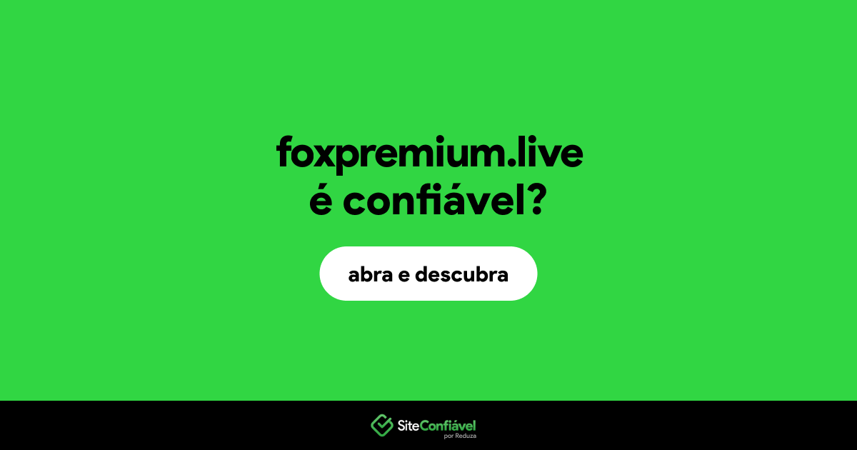 O site foxpremium.live é confiável?