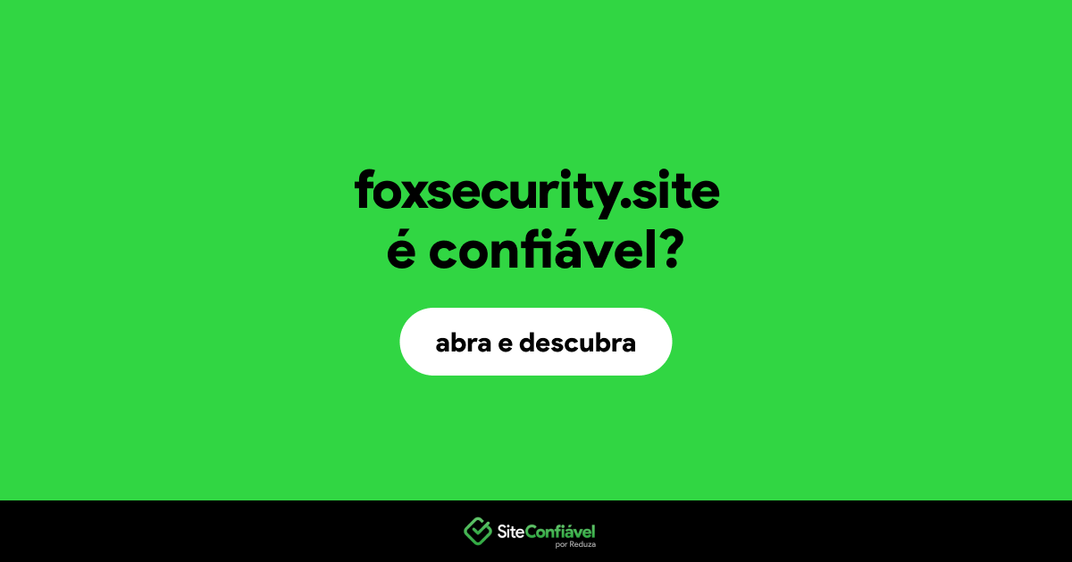 O site foxsecurity.site é confiável?