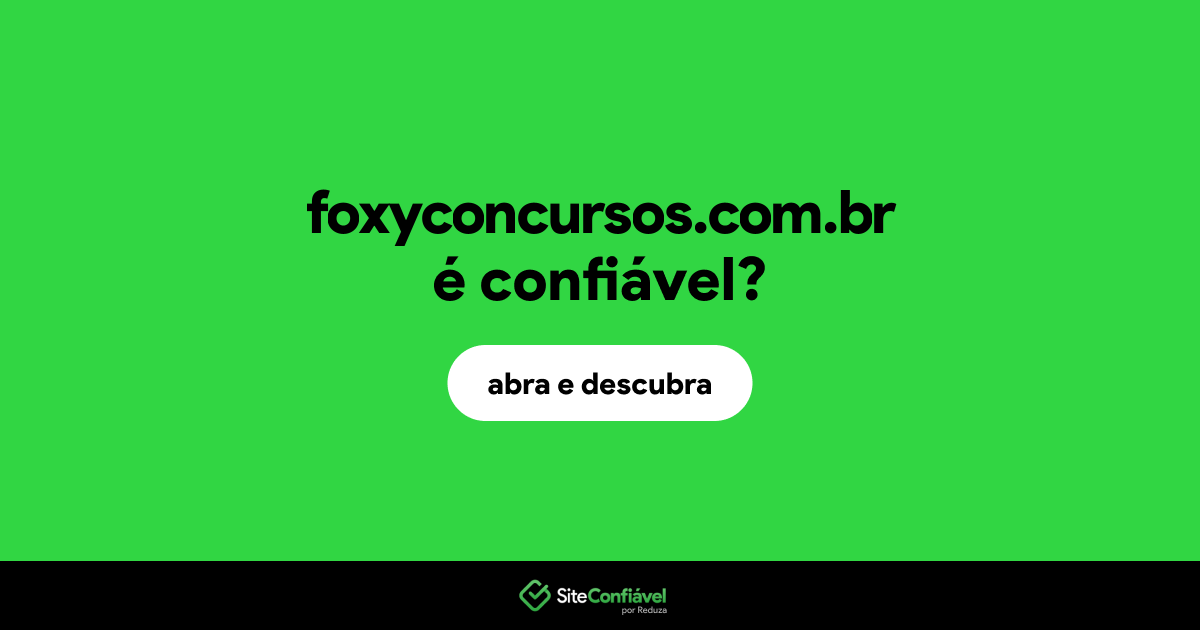 O site foxyconcursos.com.br é confiável?