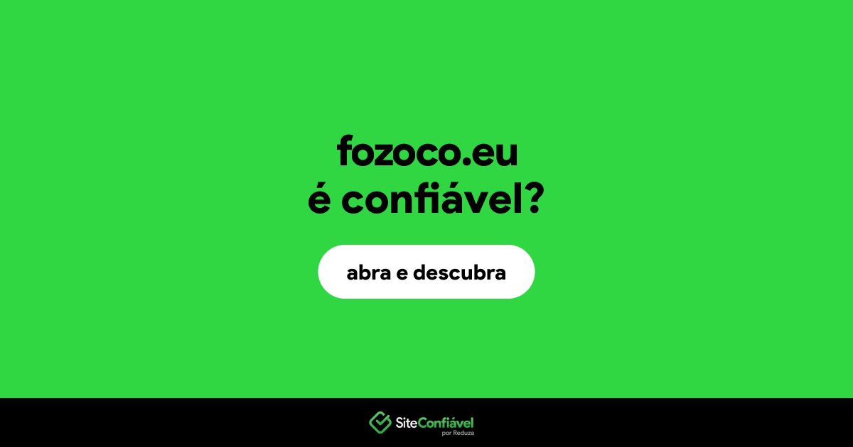 O site fozoco.eu é confiável?