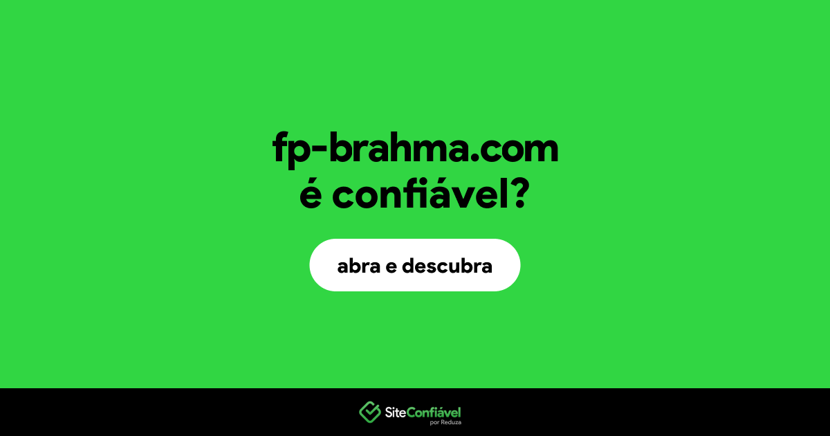 O site fp-brahma.com é confiável?