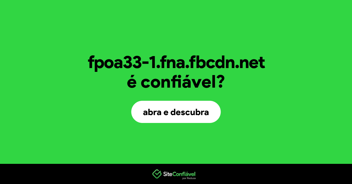 O site fpoa33-1.fna.fbcdn.net é confiável?