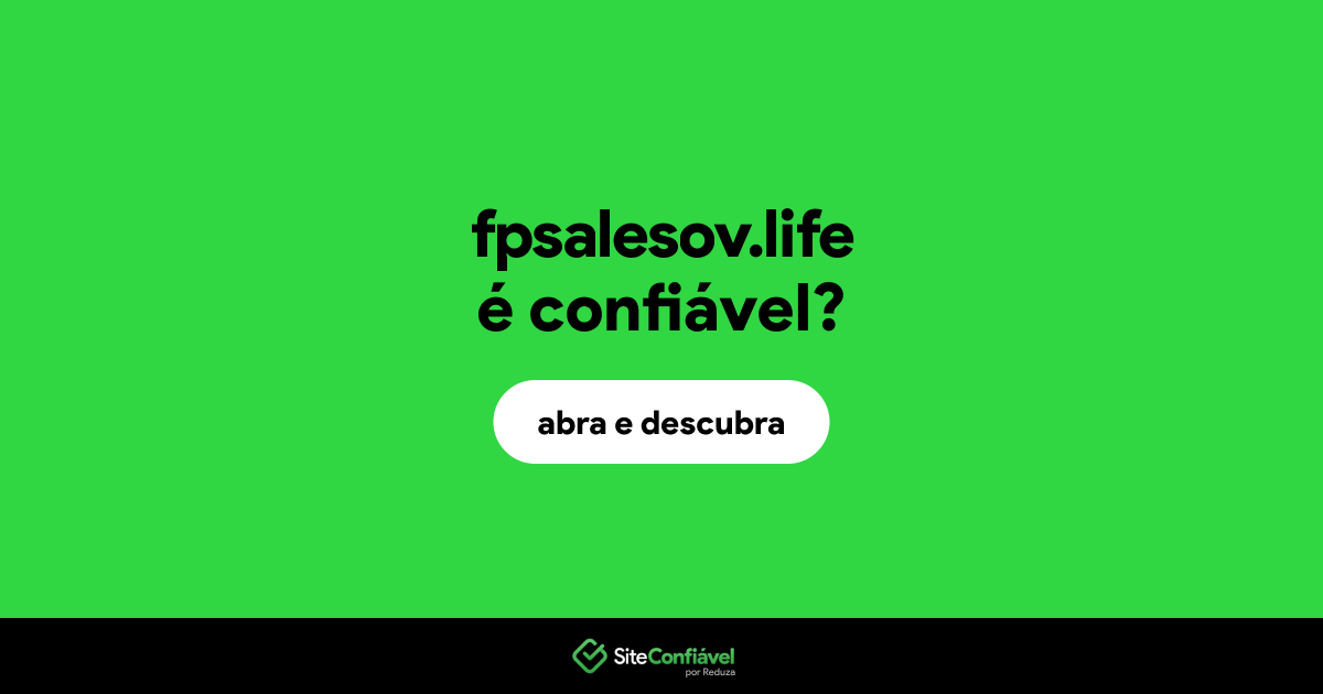 O site fpsalesov.life é confiável?