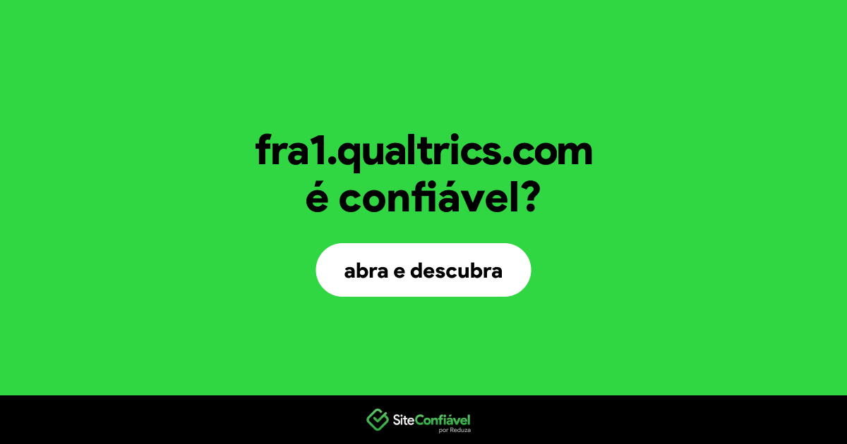 O site fra1.qualtrics.com é confiável?