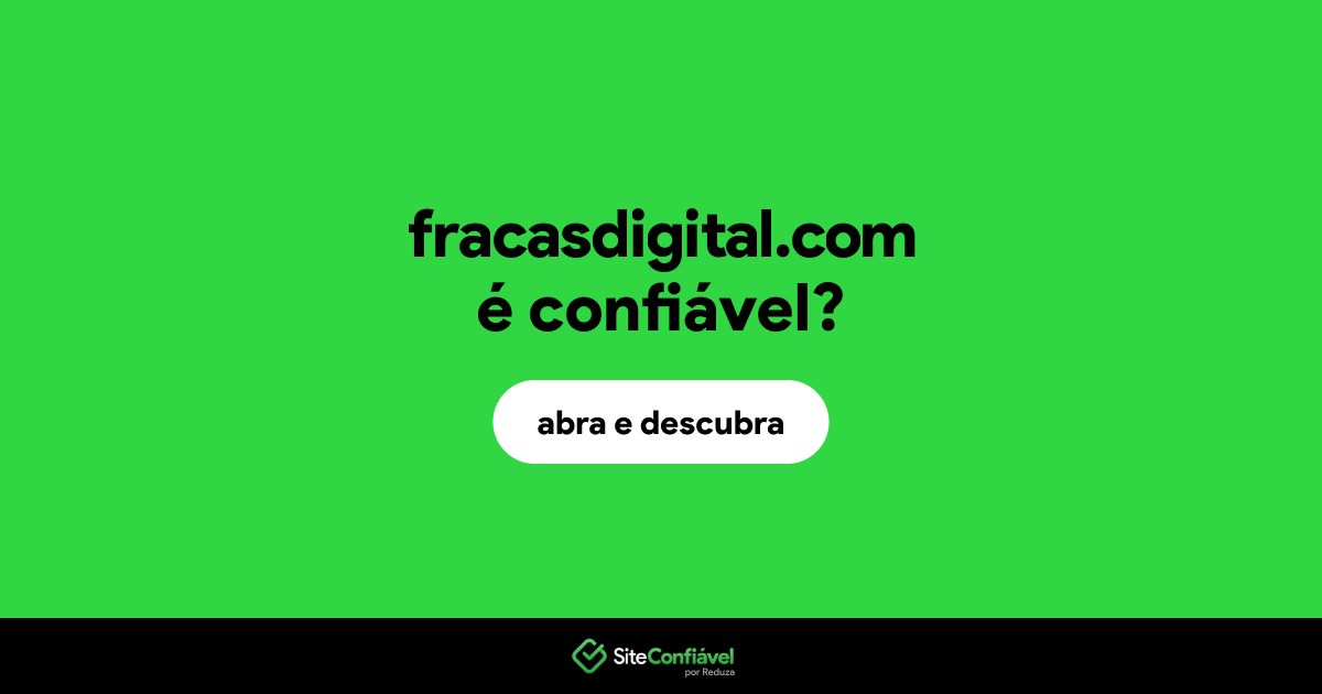 O site fracasdigital.com é confiável?