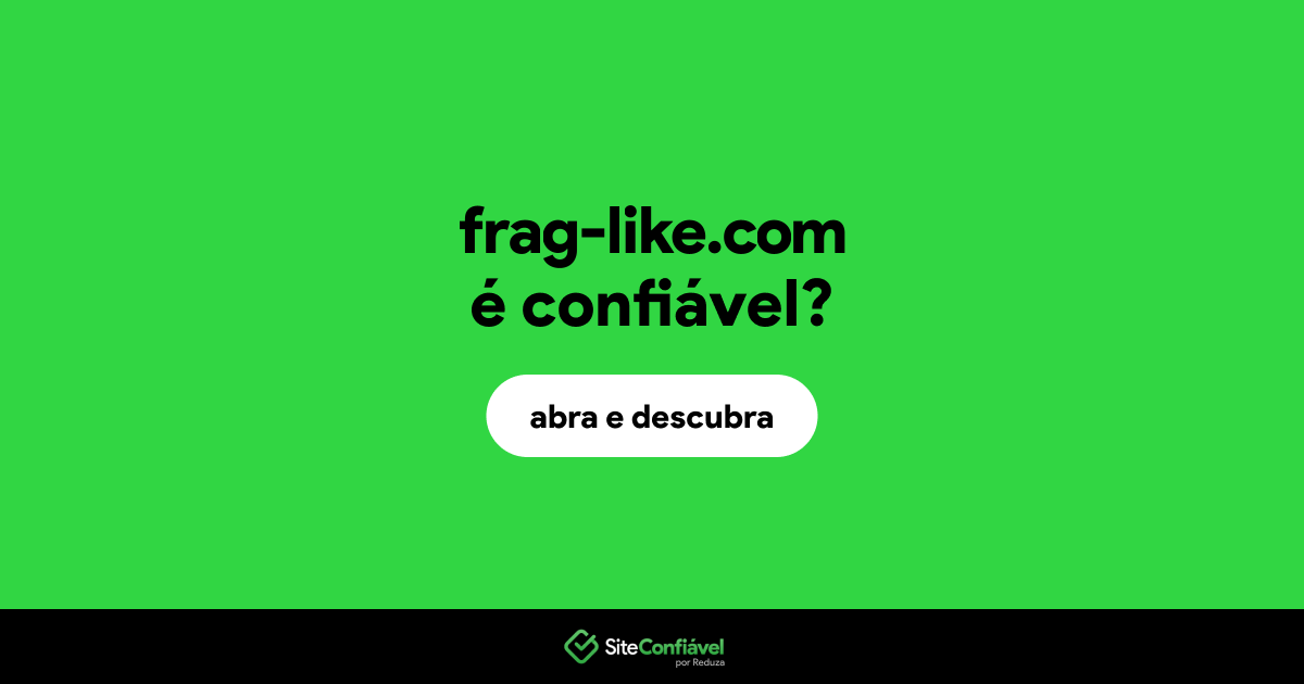 O site frag-like.com é confiável?