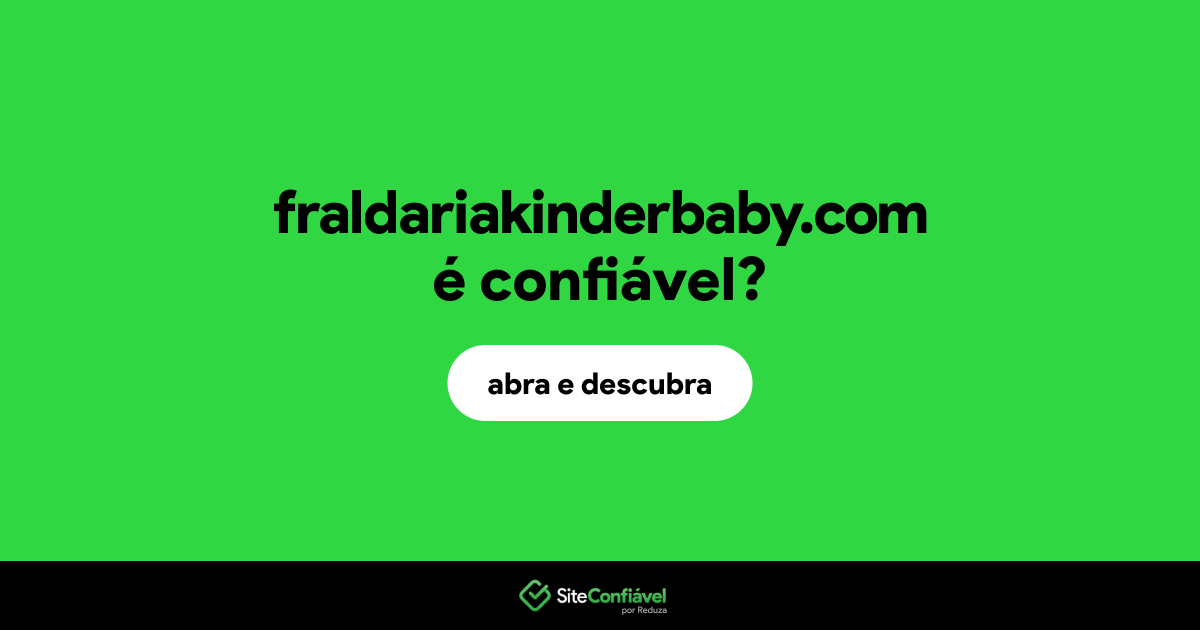 O site fraldariakinderbaby.com é confiável?