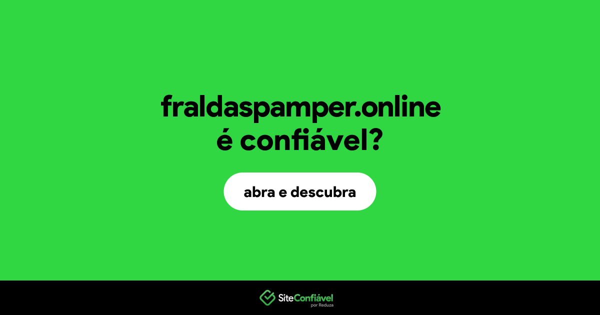 O site fraldaspamper.online é confiável?