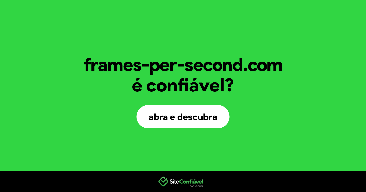 O site frames-per-second.com é confiável?