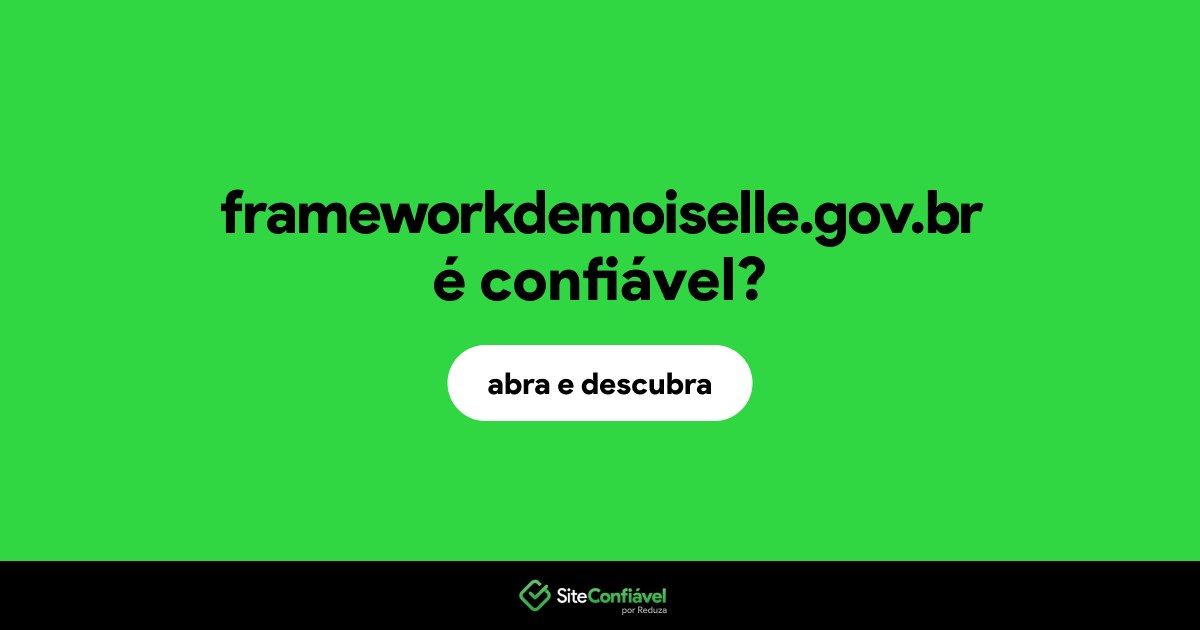 O site frameworkdemoiselle.gov.br é confiável?