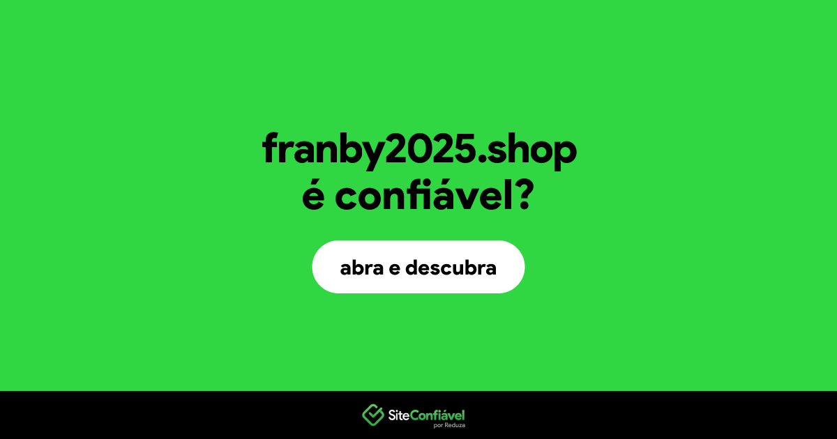 O site franby2025.shop é confiável?