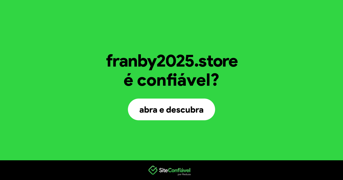 O site franby2025.store é confiável?