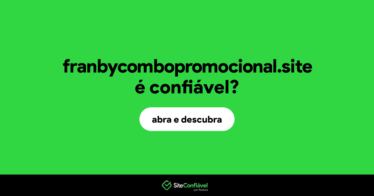 O site franbycombopromocional.site é confiável?