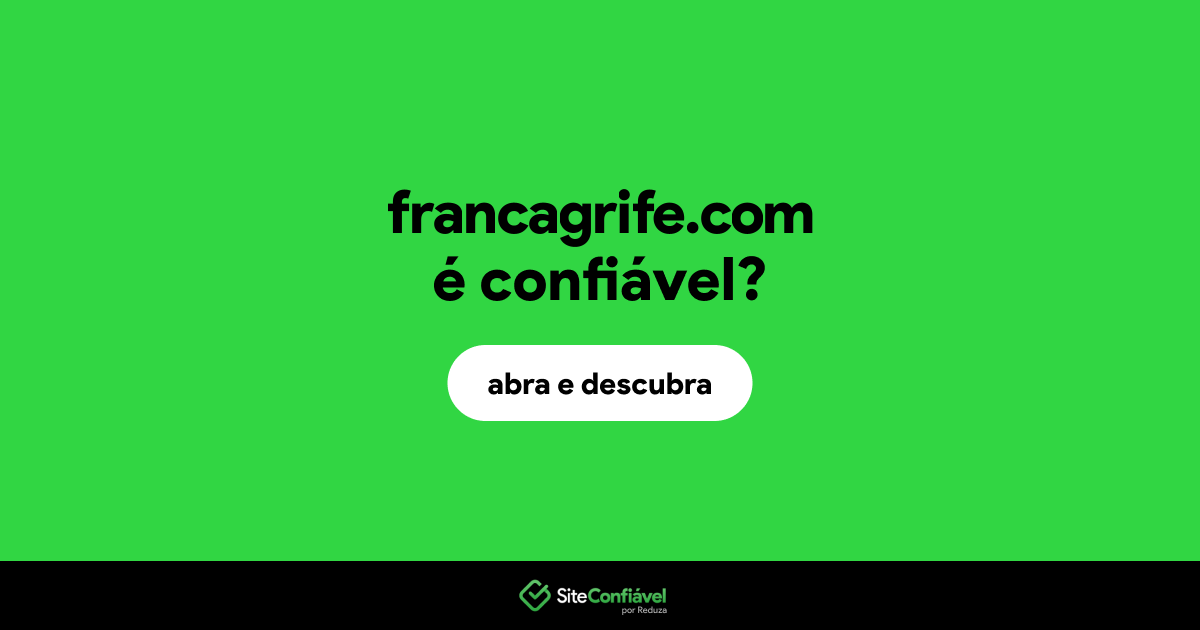 O site francagrife.com é confiável?