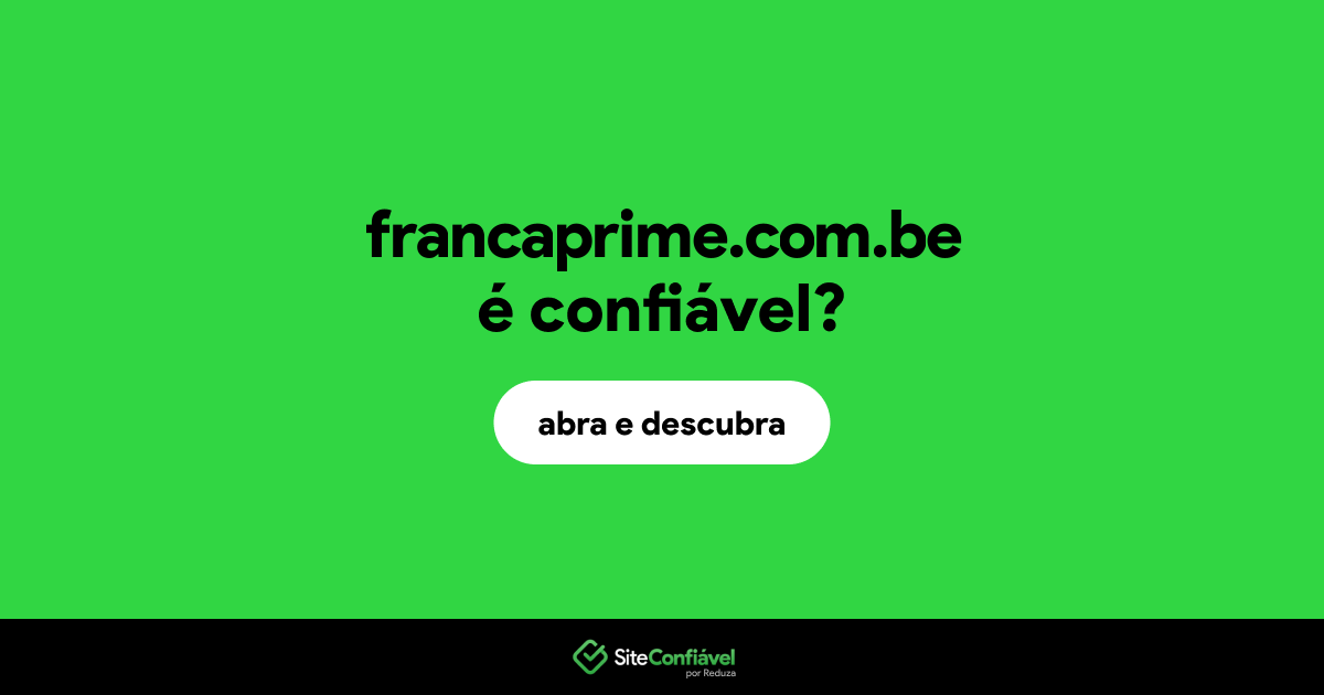 O site francaprime.com.be é confiável?