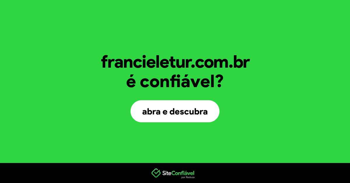 O site francieletur.com.br é confiável?