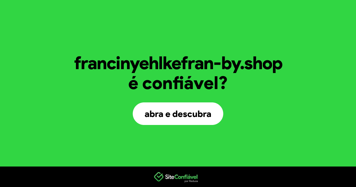 O site francinyehlkefran-by.shop é confiável?