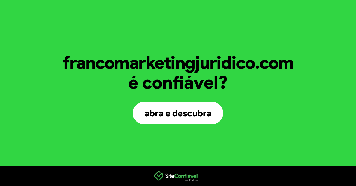 O site francomarketingjuridico.com é confiável?