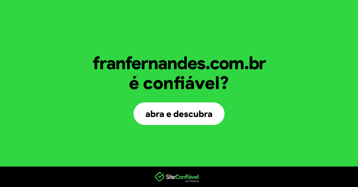 O site franfernandes.com.br é confiável?