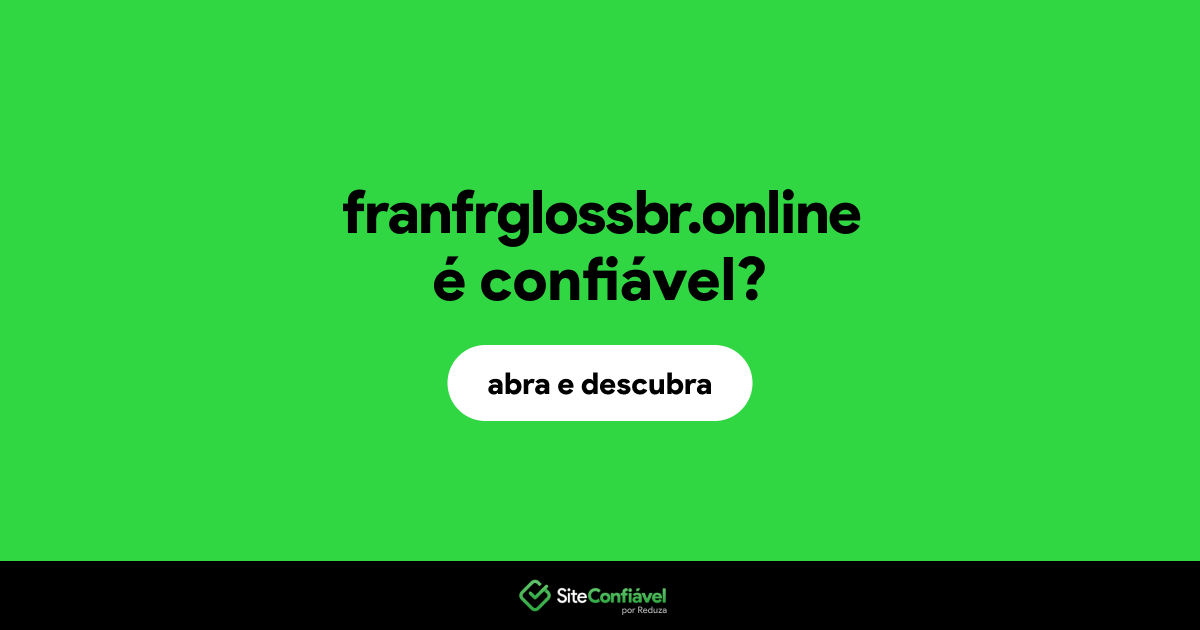 O site franfrglossbr.online é confiável?
